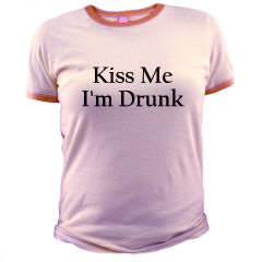 Kiss me I'm drunk tshirt $16.99